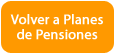 Volver Planes Pensiones